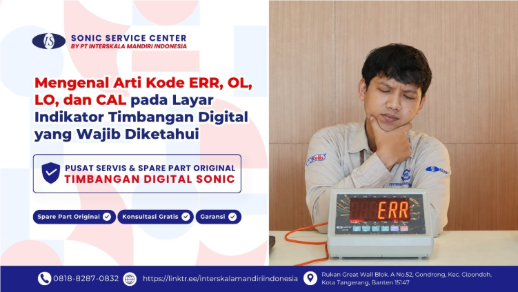 Mengenal Arti Kode ERR, OL, LO, dan CAL pada Layar Indikator Timbangan Digital yang Wajib Diketahui
